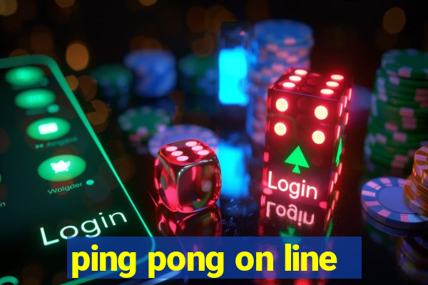 ping pong on line